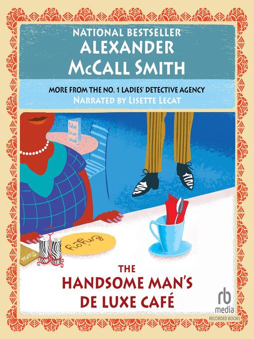 Title details for The Handsome Man's Deluxe Café by Alexander McCall Smith - Available